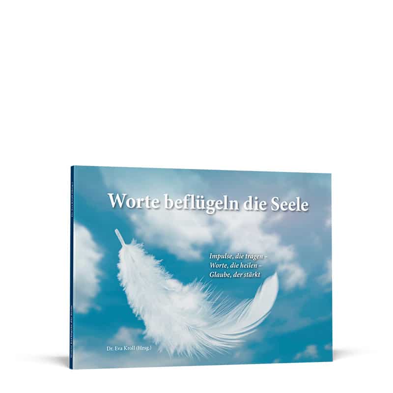 Worte beflügeln die Seele